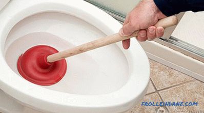 Cum de a elimina înfundarea toaletei - cum să eliminați blocajul în toaletă